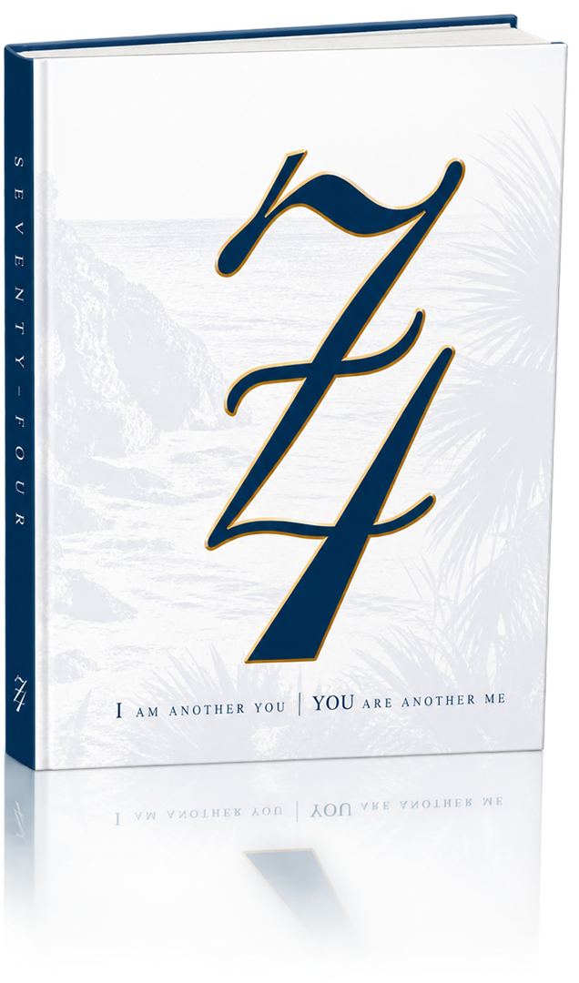 The cover of Seventy-Four • I am another you, You are another me